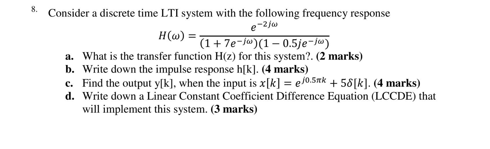 Solved 8. Consider a discrete time LTI system with the | Chegg.com
