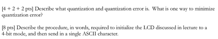 Solved Describe what quantization and quantization error is. | Chegg.com