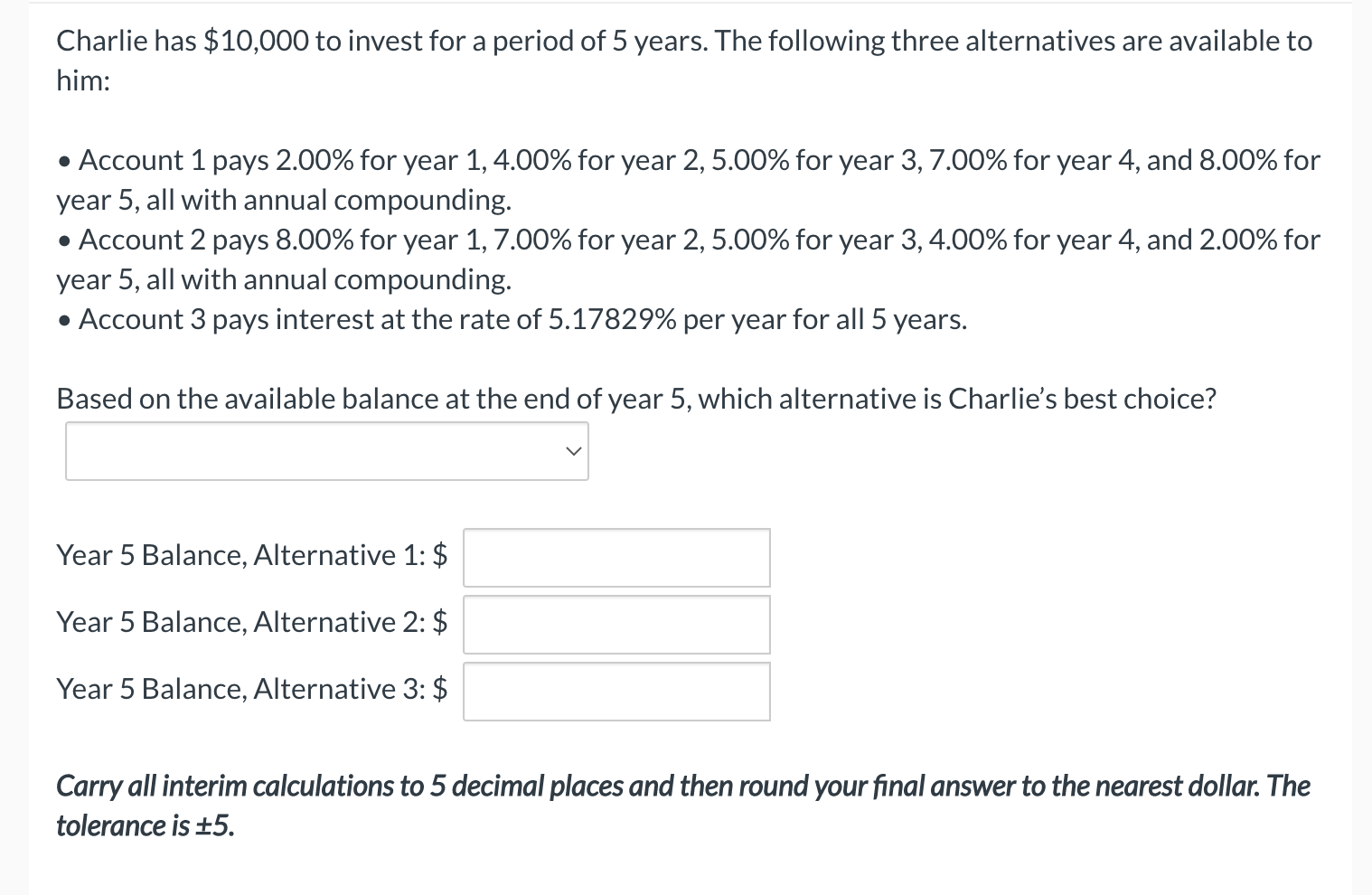 Solved Charlie Has $10,000 To Invest For A Period Of 5 | Chegg.com