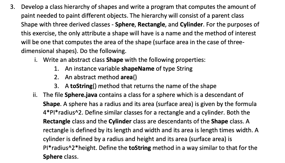 Solved 3. Develop a class hierarchy of shapes and write a | Chegg.com