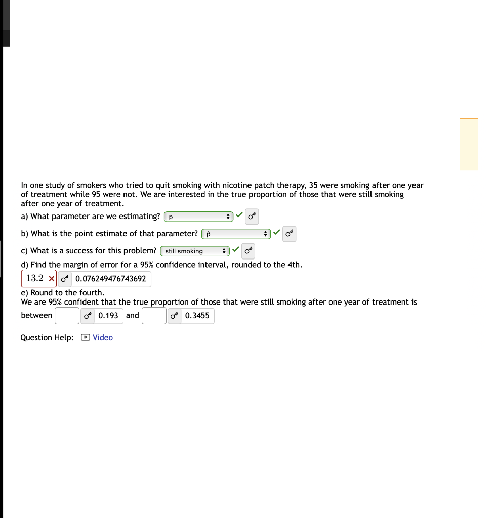 Solved In one study of smokers who tried to quit smoking