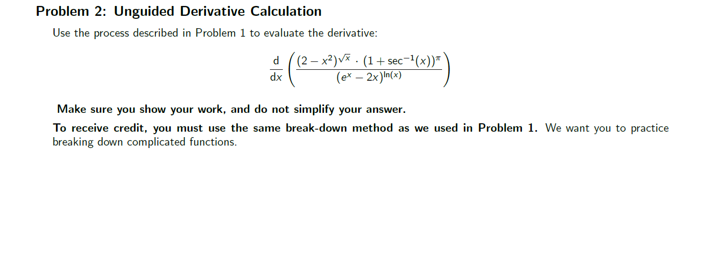 Solved Problem 2: Unguided Derivative Calculation Use the | Chegg.com