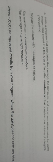 Solved 3 Write a program that calculates the average, the | Chegg.com