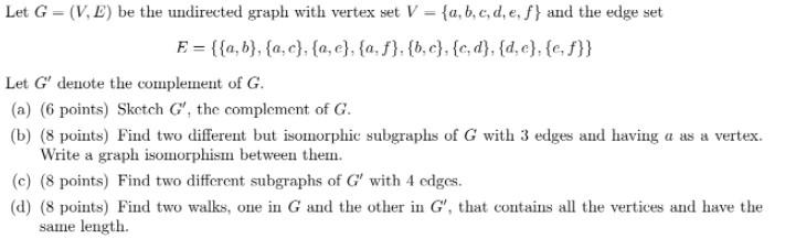 Solved Let G=(V.E) be the undirected graph with vertex set V | Chegg.com