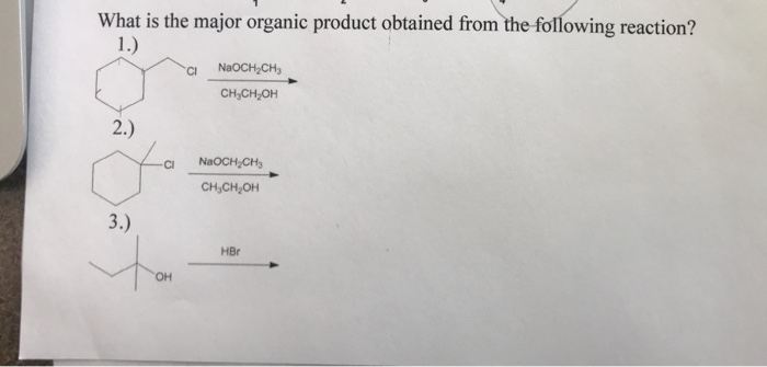 Solved what is the major organic product obtained from the | Chegg.com