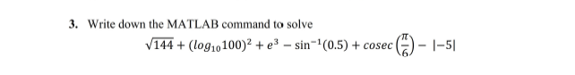 Solved 3. Write down the MATLAB command to solve V144 + | Chegg.com
