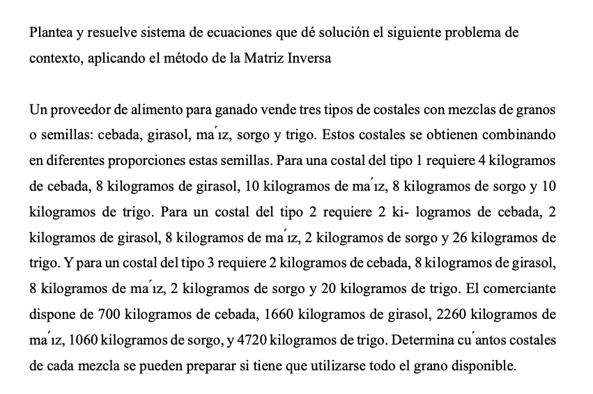 Plantea y resuelve sistema de ecuaciones que dé solución el siguiente problema de contexto, aplicando el método de la Matriz