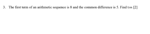 Solved 3. The first term of an arithmetic sequence is 8 and | Chegg.com