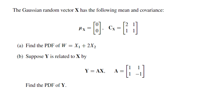 Solved The Gaussian random vector X has the following mean | Chegg.com