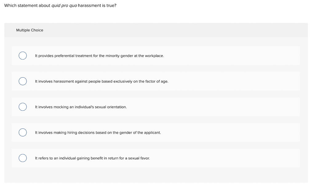 [Solved]: Which statement about quid pro quo harassment is