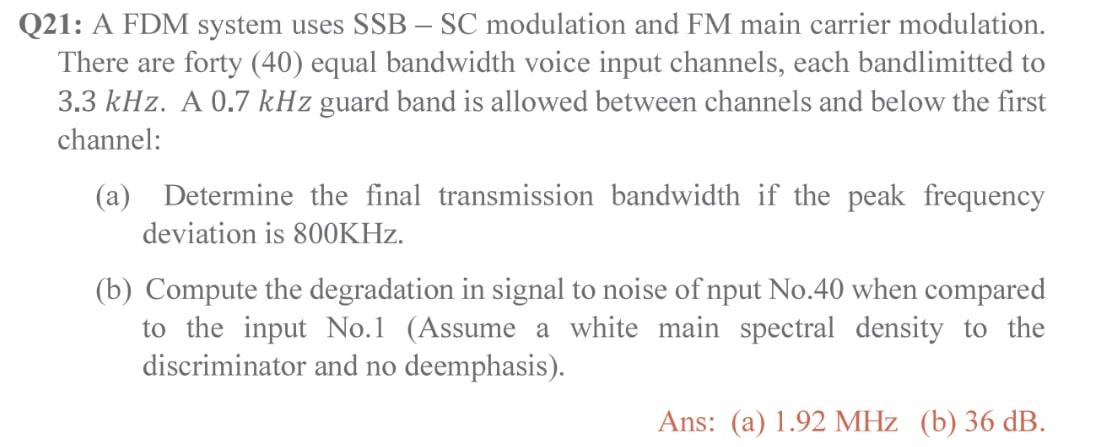 Solved Q21: A FDM system uses SSB – SC modulation and FM | Chegg.com