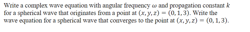 Write a complex wave equation with angular frequency | Chegg.com