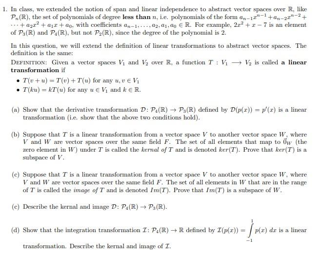 Solved 1. In class, we extended the notion of span and