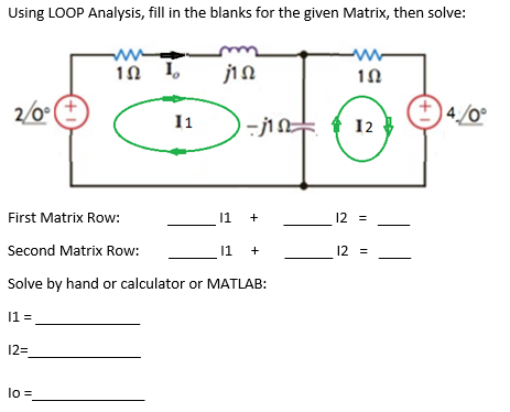 Simple Loop Analysis Questions Solved Using LOOP Analysis, fill in the blanks for the given | Chegg.com