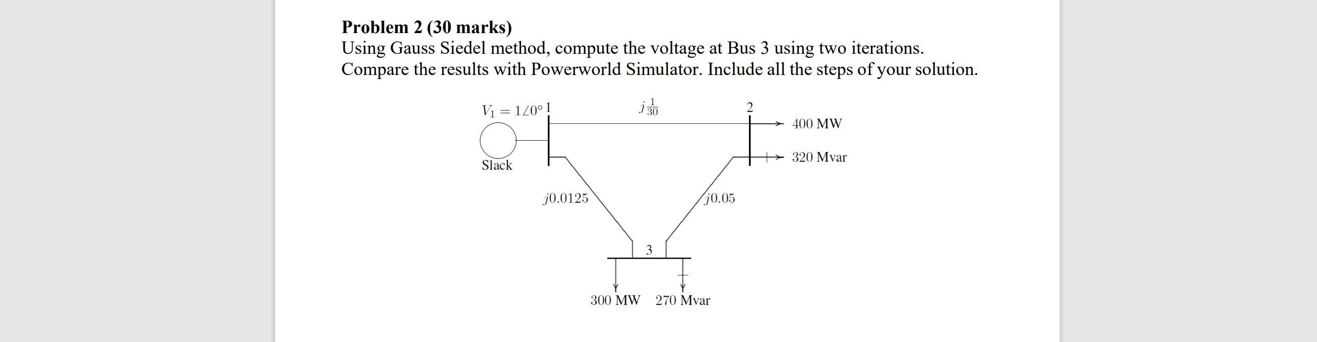 Solved Problem 2 (30 marks) Using Gauss Siedel method, | Chegg.com