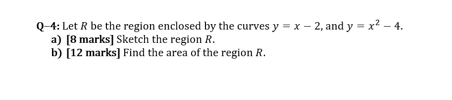 Solved Q-4: Let R be the region enclosed by the curves y = x | Chegg.com