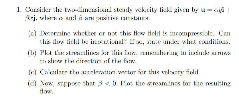 Solved 1. Consider The Two-dimensional Steady Velocity Field | Chegg.com