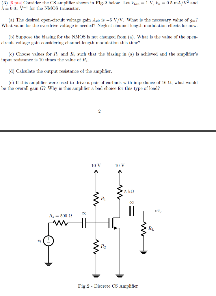 Solved (3) [6 pts] Consider the CS amplifier shown in Fig.2 | Chegg.com
