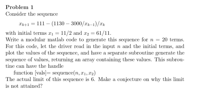Solved Problem 1 Consider the sequence Ik+1 = 111 – (1130 – | Chegg.com