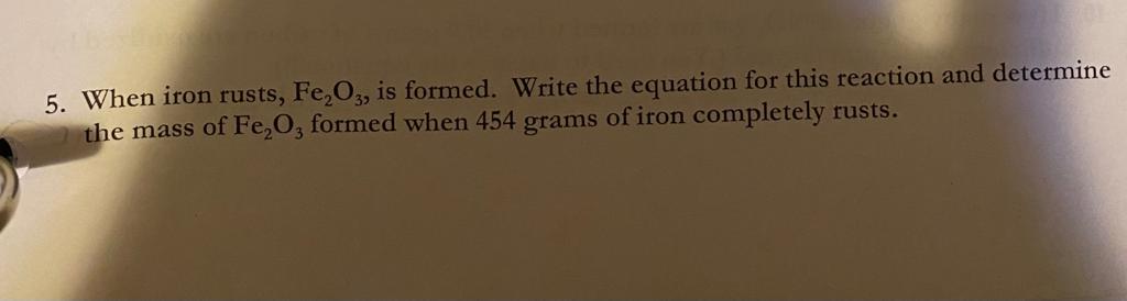 solved-5-when-iron-rusts-fe2o3-is-formed-write-the-chegg
