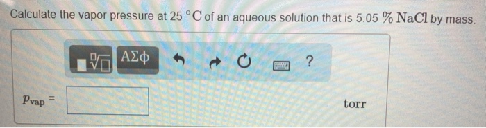 Solved Calculate The Vapor Pressure At 25 °C Of An Aqueous | Chegg.com