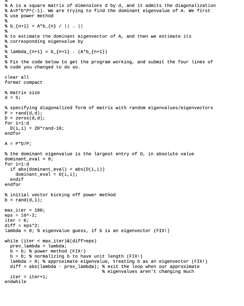 Solved % A is a square matrix of dimensions d by d, and it | Chegg.com