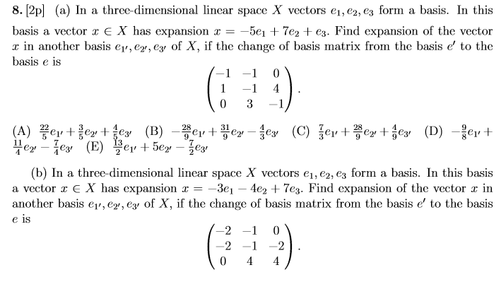 Solved 8. [2p] (a) In a three-dimensional linear space X | Chegg.com