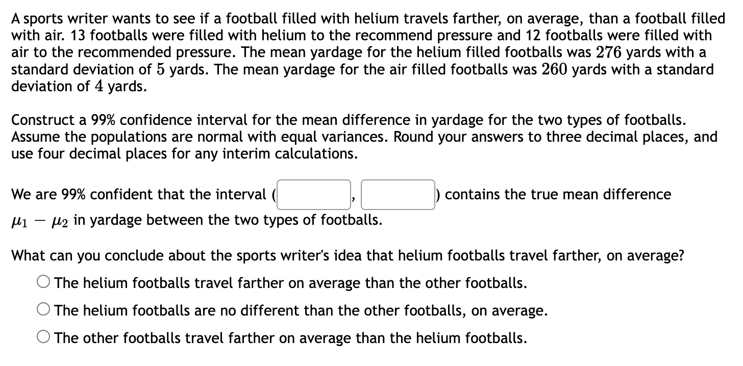 Solved A sports writer wants to see if a football filled | Chegg.com