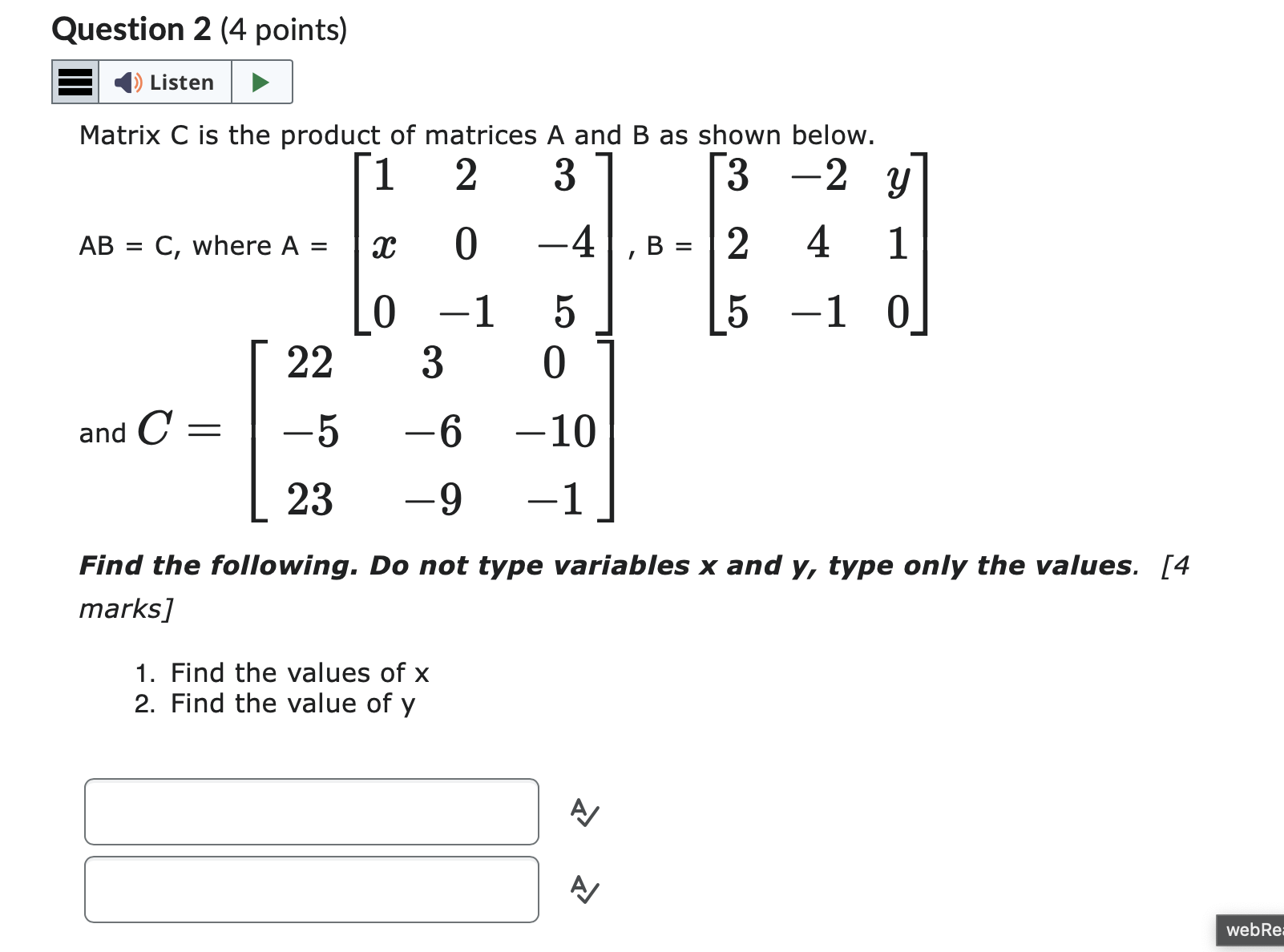 Solved Matrix C is the product of matrices A and B as shown | Chegg.com