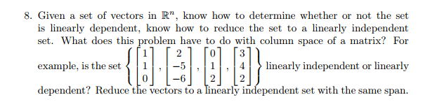 Solved Linear Algebra 8. Given a set of vectors in Rn, know | Chegg.com