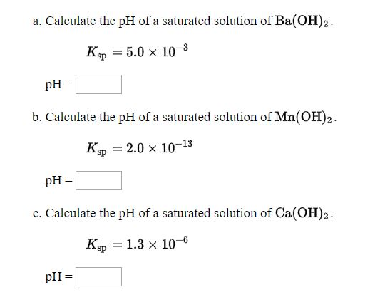 Solved A Calculate The Ph Of A Saturated Solution Of Chegg Solved A Calculate The Ph Of A Saturated Solution Of Chegg