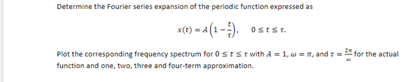 Solved Determine the Fourier series expansion of the | Chegg.com