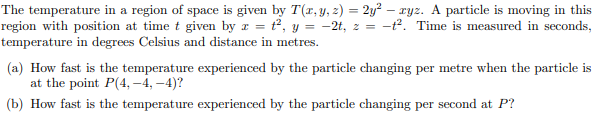 Solved The temperature in a region of space is given by | Chegg.com