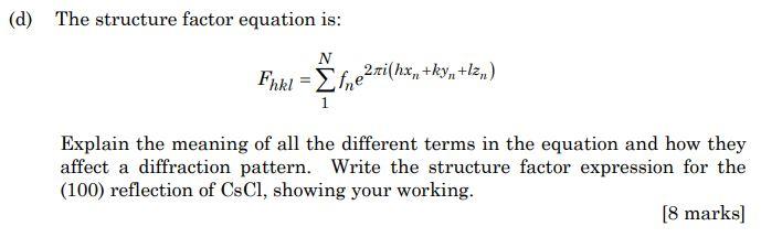 Solved (d) The structure factor equation is: N Full | Chegg.com