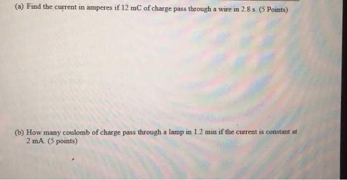 Solved (a) Find the current in amperes if 12 mC of charge | Chegg.com