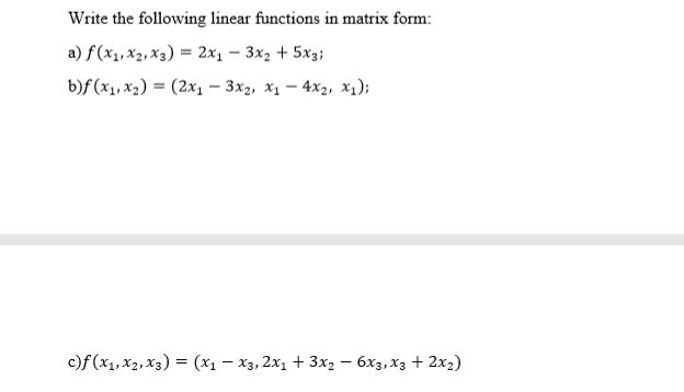 Solved Write the following linear functions in matrix form: | Chegg.com