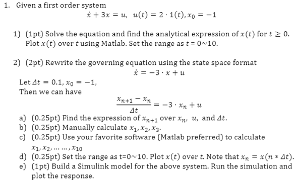 Solved 1. Given a first order system * + 3x = u, u(t) = | Chegg.com
