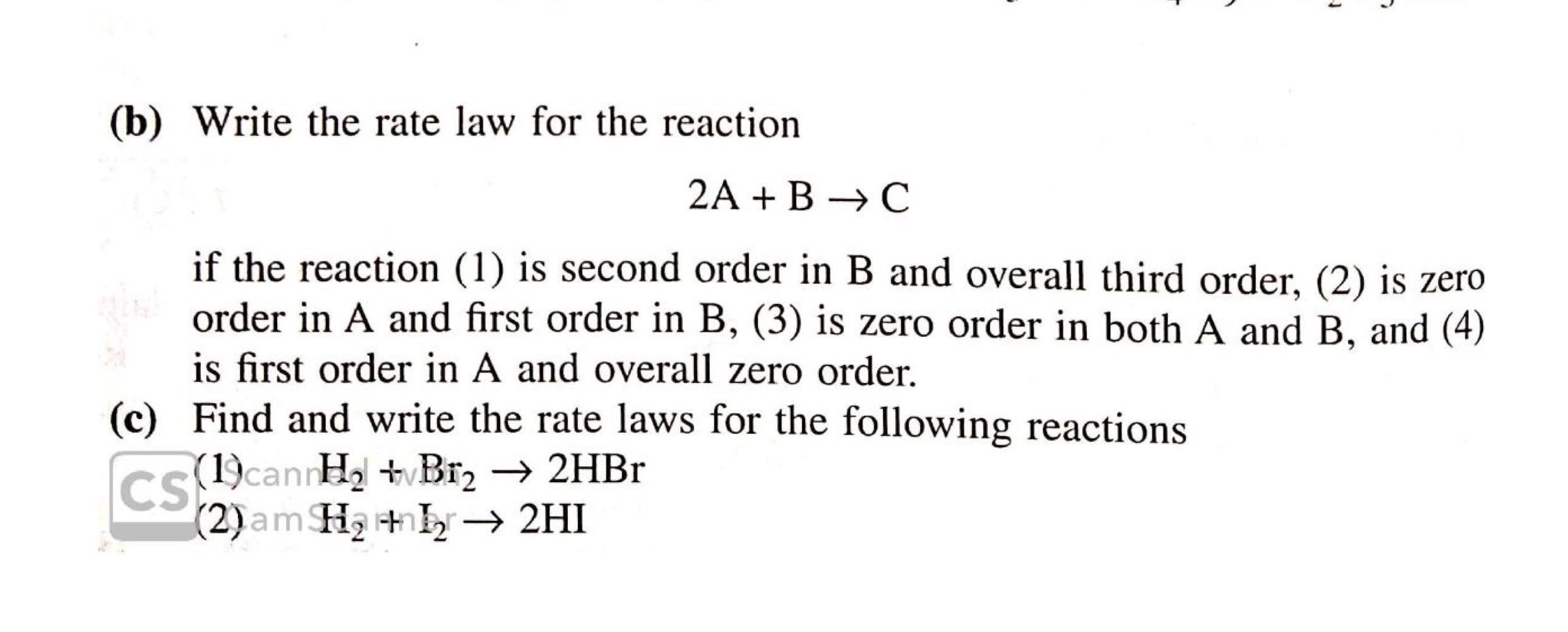 Solved (b) Write The Rate Law For The Reaction 2A + B → C If | Chegg.com