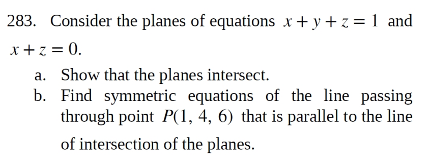 Solved 283. Consider the planes of equations x+y+z=1 and | Chegg.com