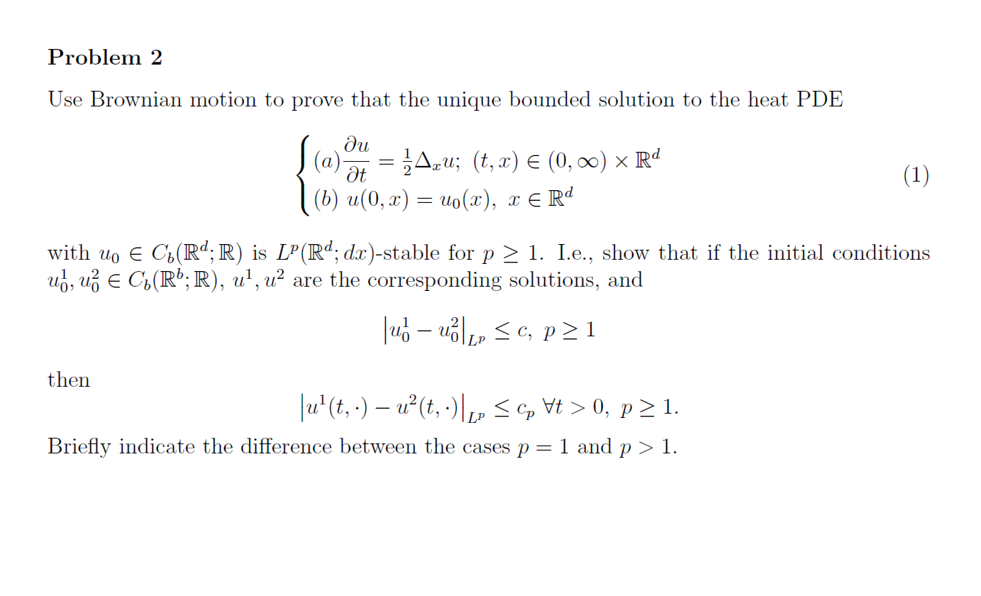 Problem 2 Use Brownian Motion To Prove That The Un Chegg Com