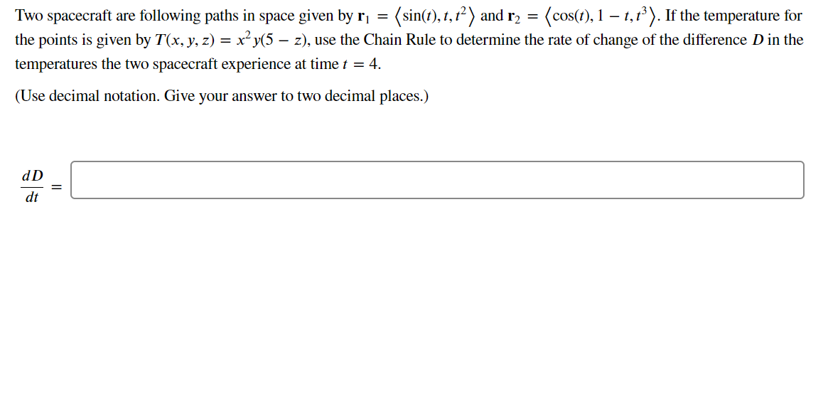 Solved Two Spacecraft Are Following Paths In Space Given By | Chegg.com