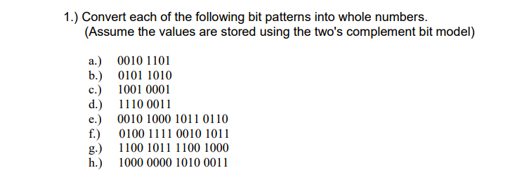 Solved 1.) Convert Each Of The Following Bit Patterns Into 