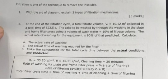 Solved Filtration is one of the technique to remove the | Chegg.com