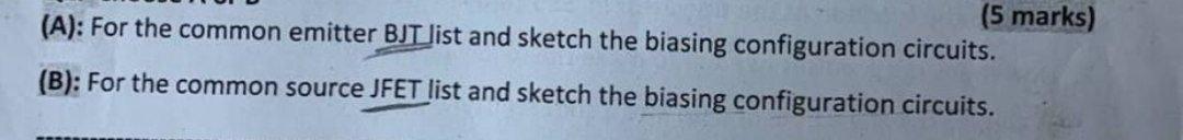 Solved (5 marks) (A): For the common emitter BJT list and | Chegg.com