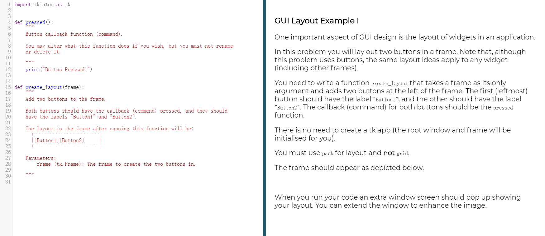 GUI Layout Example | One important aspect of GUI design is the layout of widgets in an application. In this problem you will