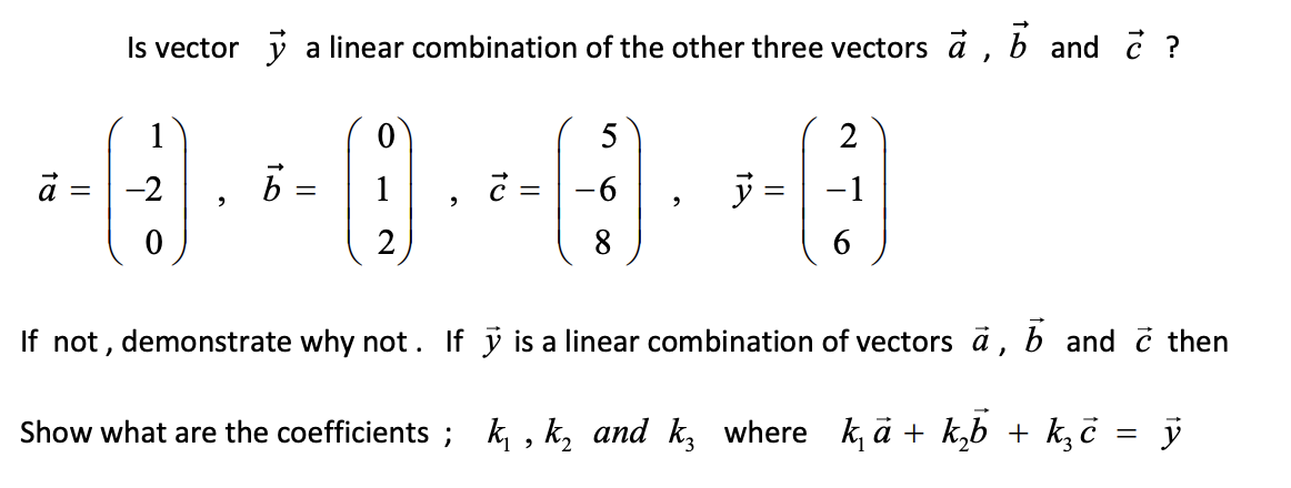 Solved Is vector ū a linear combination of the other three | Chegg.com