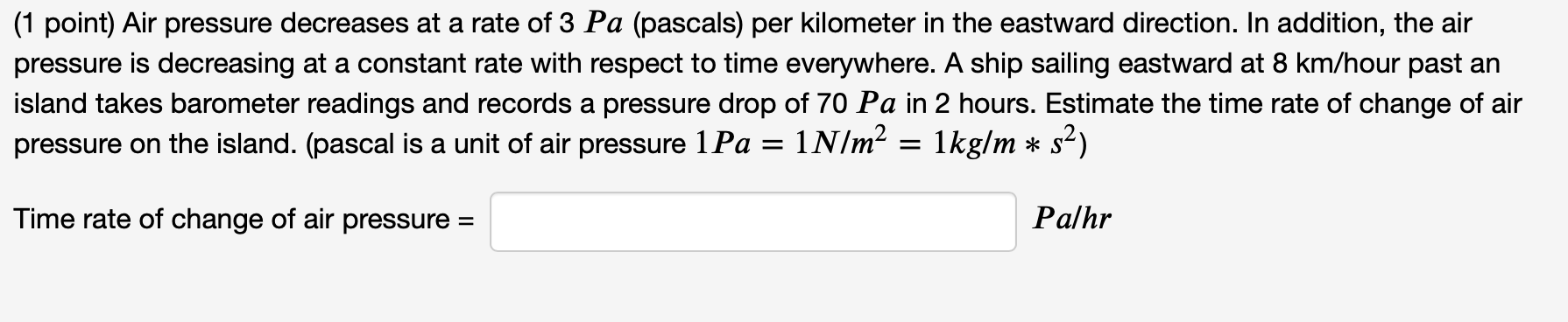Solved (1 point) Air pressure decreases at a rate of 3 Pa | Chegg.com