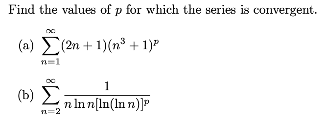 Solved Find the values of p ﻿for which the series is | Chegg.com