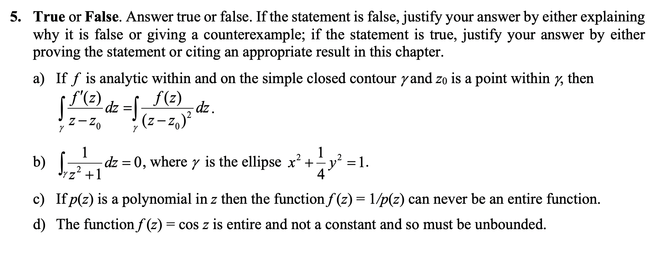 Solved 5. True or False. Answer true or false. If the | Chegg.com