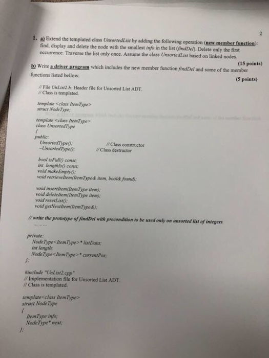 Solved 1 a) Extend the templated class Unsortedlist by Chegg com